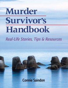 Murder Survivor's Handbook: Real-Life Stories, Tips & Resources - by Connie Saindon