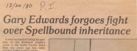 12/20/80 -	Seattle Post-Intelligencer	-	Gary Edwards Forgoes Fight Over Spellbound Inheritance