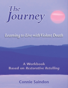 The Journey: Learning to Live with Violent Death - Connie Saindon